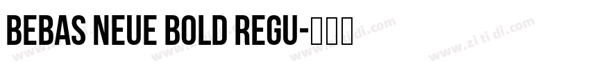 Bebas Neue Bold Regu字体转换